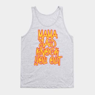 Mama Said Knock You Out / Classic Hip Hop Tank Top